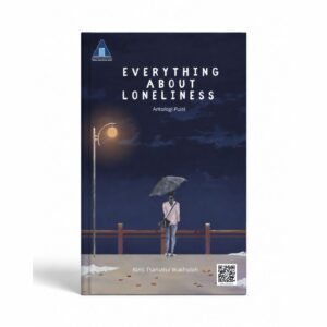 Antologi Puisi "Everything about Loneliness"