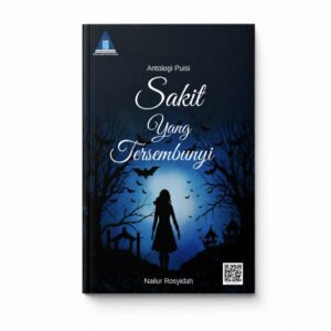 Antologi Puisi "Sakit yang Tersembunyi"