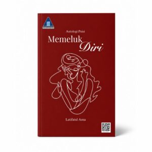 Antologi Puisi "Memeluk Diri"