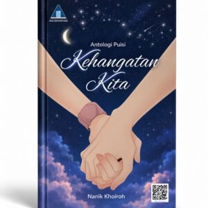 Antologi Puisi KEHANGATAN KITA